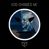 Acid Changed Me artwork