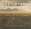 All Creatures of Our God & King: Hymns of Faith & Praise