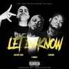 Stream & download Let 'em Know (feat. SadBoy Loko, Slim 400 & P Money)