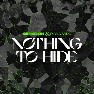 Nothing to Hide - Single by Cosmic Gate & Diana Miro album reviews, ratings, credits