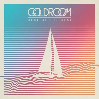 last ned album Goldroom - West Of The West