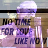 Michael Stipe,Big Red Machine - No Time For Love Like Now