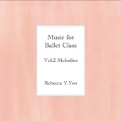 Music for Ballet Class Vol.2 (Melodies) artwork