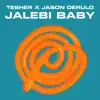 Jalebi Baby - Single album lyrics, reviews, download
