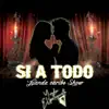 Si a todo (Juanda caribe show) - Single album lyrics, reviews, download