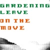 Gardening Leave / On the Move - Single