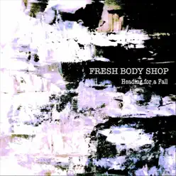 Heading for a Fall - Single - Fresh Body Shop Heading for a Fall - Single - Fresh Body Shop