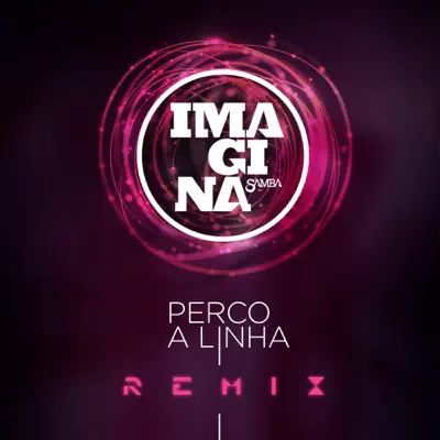 Perco a linha (Participação especial de Gaab) [MarVixx Remix] [feat. GAAB] - Single - Imaginasamba