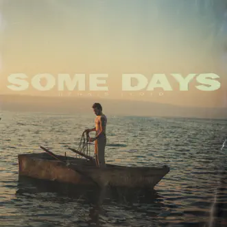 Some Days by Dennis Lloyd album reviews, ratings, credits