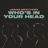 Who's In Your Head - Single album lyrics, reviews, download