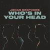 Who's In Your Head - Single