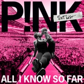 P!nk - All I Know So Far