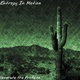 Venerate the Profane - EP by Entropy in Motion album reviews, ratings, credits