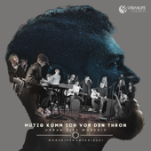 Mutig komm ich vor den Thron (feat. Juri Friesen) - Urban Life Worship