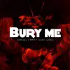 Stream & download Bury Me (feat. Surf Gvng) - Single