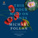 Michael Pollan - This Is Your Mind on Plants (Unabridged)