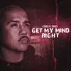 Get My Mind Right (feat. Tracy) - Single album lyrics, reviews, download