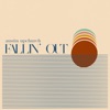 Fallin’ Out - Single