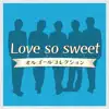 Love So Sweet Music Box Collection album lyrics, reviews, download