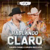 Hablando Claro (En Vivo) by Grupo Firme, Grupo Recluta iTunes Track 1