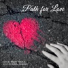 Path for Love - Single