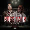 Boss Talk (feat. Turf Talk) - Single album lyrics, reviews, download