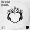 Stream & download Come With Me (Dennis Quin Remix) - Single