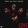 Love (feat. Jadakiss, Sheek Louch & Benny the Butcher) - Single