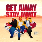 Get Away, Stay Away artwork