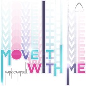 Mark Campbell - Move It With Me