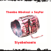 Siyabelesela - Themba Mbokazi & Sayfar