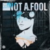 Not a Fool - Single