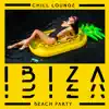 Stream & download Chill Lounge Ibiza Beach Party