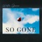 So Gone - Willie Spence lyrics