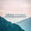 The New Daylight (The Remixes) album lyrics, reviews, download