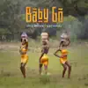 Baby Go - Single album lyrics, reviews, download
