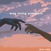 wag mong paasahin - Single