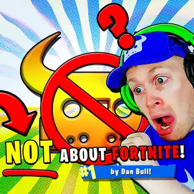 Not About Fortnite - Single - Dan Bull