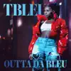 Outta Da Bleu (feat. Zaytoven) - EP album lyrics, reviews, download