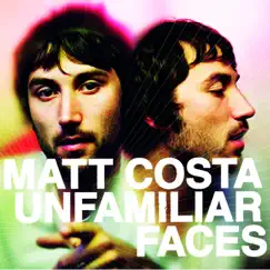 Unfamiliar Faces by Matt Costa album reviews, ratings, credits