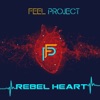 Feel Project - Rebel Heart (Extended Mix)