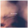 Autumn - Single album lyrics, reviews, download