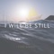 I Will Be Still (feat. Elijah Oyelade) - I-fee Sound lyrics