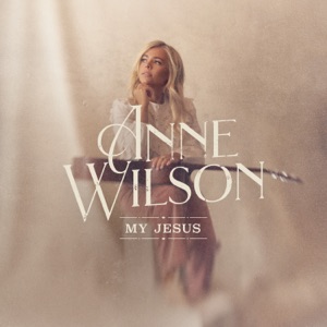 Anne Wilson - My Jesus - Line Dance Music