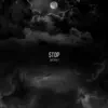 Stop (feat. LVZ & Kawz) - Single album lyrics, reviews, download