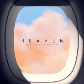 Heaven by Petey Martin & Roan Ash song reviws