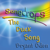 The Duck Song (The Duck and the Lemonade Stand) - Bryant Oden