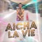 Aicha la vie - Didine Canon 16 lyrics