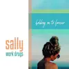 Sally (Holding on to Forever) - Single album lyrics, reviews, download