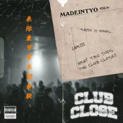 Club Close - Single - MadeinTYO Club Close - Single - MadeinTYO